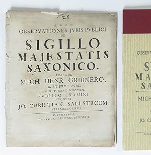 Observationes juris publici de sigillo majestatis Saxonico. Praes. Mich. Heinr. Gribnero.