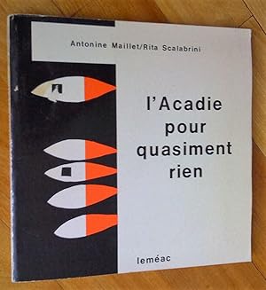 Seller image for L'Acadie pour quasiment rien. Guide historique, touristique et humoristique d'Acadie for sale by Livresse