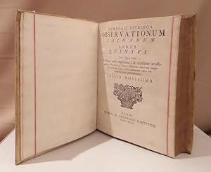 Observationum sacrarum. Liber quintus (et) sextus. In quo De Rebus varii argumenti, & utilissimae...