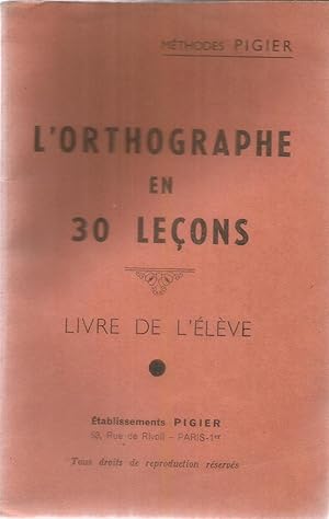 Imagen del vendedor de L'Orthographe en 30 leons - Livre de l'lve a la venta por Joie de Livre