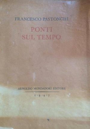 Seller image for Ponti sul tempo. for sale by Libreria La Fenice di Pietro Freggio