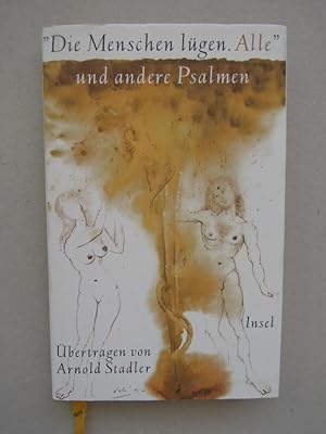 "Die Menschen lügen. Alle" und andere Psalmen. Aus dem Hebräischen übertragen und mit einem Nachw...