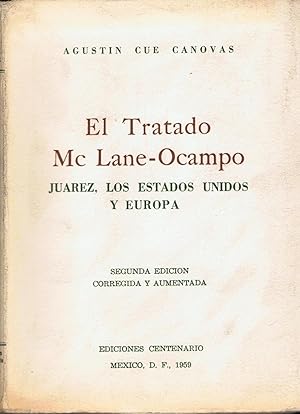 Seller image for EL TRATADO Mc LANE  OCAMPO. JUAREZ, LOS ESTADOS UNIDOS Y EUROPA for sale by Librera Torren de Rueda