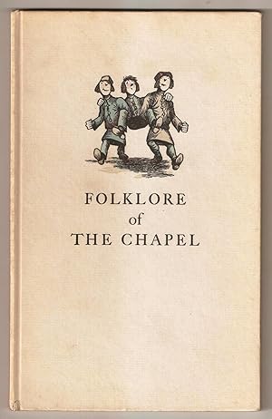 Folklore of The Chapel - Printers were ever Merry Wights. Introduction by Harry J.Owens. Illustr....