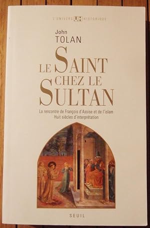 Image du vendeur pour Le saint chez le sultan. La rencontre de Franois d'Assise et de l'islam. Huit siecles d'interpretation. mis en vente par Domifasol