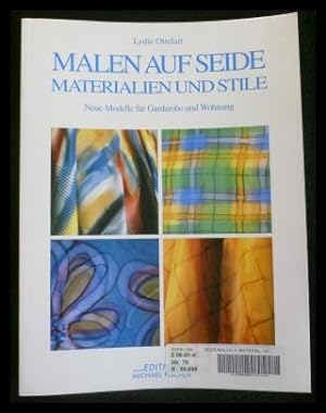 Seller image for Malen auf Seide. Materialien und Stile. Neue Modelle für Garderobe und Wohnung for sale by ANTIQUARIAT Franke BRUDDENBOOKS