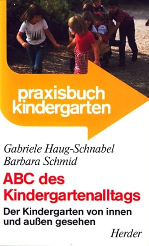 Bild des Verkufers fr ABC des Kindergartenalltags - Der Kindergarten von innen und aussen gesehen. zum Verkauf von TF-Versandhandel - Preise inkl. MwSt.