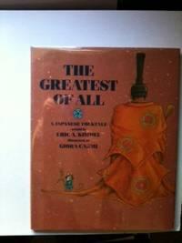 Seller image for The Greatest of All A Japanese Folktale for sale by WellRead Books A.B.A.A.