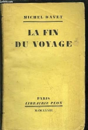Bild des Verkufers fr LA FIN DU VOYAGE zum Verkauf von Le-Livre