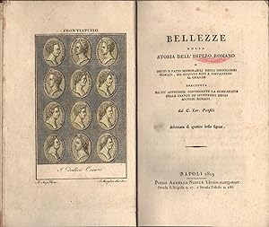 Bild des Verkufers fr BELLEZZE DELLA STORIA DELL'IMPERO ROMANO. O detti e fatti memorabili degli Imperadori romani, da Augusto sino a Costantino il Grande. Preceduta da un'appendice contenente la spiegazione delle usanze ed istituzioni degli antichi romani. Adorna di quattro belle figure. zum Verkauf von studio bibliografico pera s.a.s.