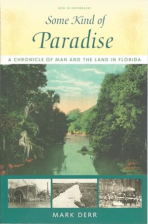 Some Kind of Paradise: A Chronicle of Man and the Land in Florida