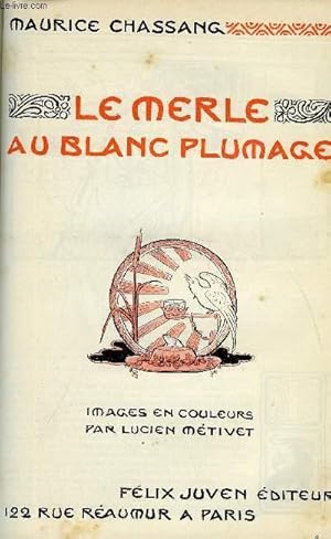 Seller image for LE MONDE MODERNE TOME 16 - LE MERLE AU PLUMAGE BLANC for sale by Le-Livre