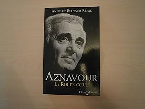 Image du vendeur pour Aznavour: Le roi de coeur mis en vente par Le temps retrouv