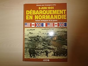 Seller image for 6 juin 1944 Dbarquement en Normandie Victoire stratgique de la guerre for sale by Le temps retrouv