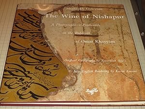 Bild des Verkufers fr The Wine of Nishapur: A Photographer's Promenade in the Rubaiyat of Omar Khayyam zum Verkauf von rareviewbooks