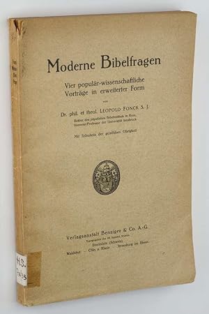 Seller image for Moderne Bibelfragen. Vier populr-wissenschaftliche Vortrge in erweiterter Form. 1. - 3. Tsd. for sale by Antiquariat Lehmann-Dronke