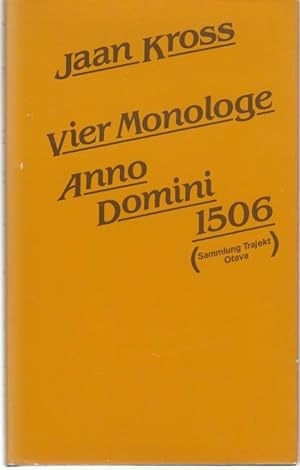 Vier Monologe Anno Domini 1506. Historische Novellen. Aus dem Russischen von Hilde Angarowa und W...