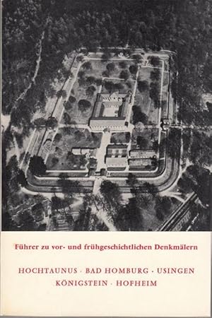 Bild des Verkufers fr Hochtaunus, Bad Homburg, Usingen, Knigstein, Hofheim (= Fhrer zu vor- und frhgeschichtlichen Denkmlern, Band 21) zum Verkauf von Graphem. Kunst- und Buchantiquariat