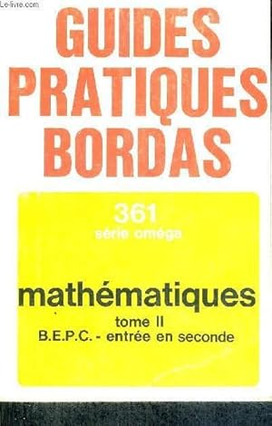 Imagen del vendedor de MATHEMATIQUES - BEPC- ENTREE EN SECONDES - TOME 2 - GEOMETRIE - PROGRAMME 1971 - COLLECTION DES GUIDES PRATIQUES a la venta por Le-Livre