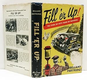 Fill 'er Up: The Story of Fifty Years of Motoring