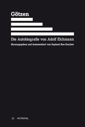 Seller image for Gtzen : Die Autobiografie von Adolf Eichmann for sale by AHA-BUCH GmbH