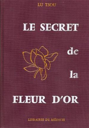 Le secret de la fleur d'or suivi du Livre de la conscience et de la vie