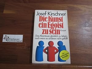 Seller image for Die Kunst, ein Egoist zu sein for sale by Antiquariat im Kaiserviertel | Wimbauer Buchversand