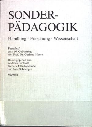 Imagen del vendedor de Sonderpdagogik : Handlung, Forschung, Wissenschaft ; Festschrift zum 60. Geburtstag von Professor Dr. Gerhard Heese. a la venta por books4less (Versandantiquariat Petra Gros GmbH & Co. KG)