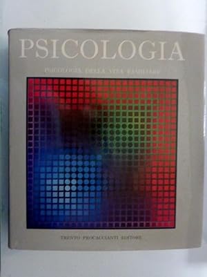 Enciclopedia della Psicologia, Diretta da DENIS HUSMAN - PSICOLOGIA DELLA VITA FAMILIARE
