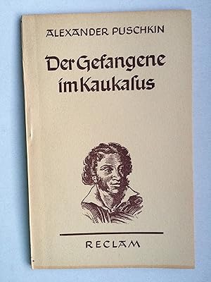 Imagen del vendedor de Der Gefangene im Kaukasus (Originaltitel: (Kavkazskij plennik). Frei nach dem Russischen des Alexander Puschkin von Adolf Seubert a la venta por Bildungsbuch