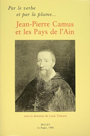 Seller image for Jean Pierre Camus et les Pays de l'Ain for sale by Philippe Lucas Livres Anciens