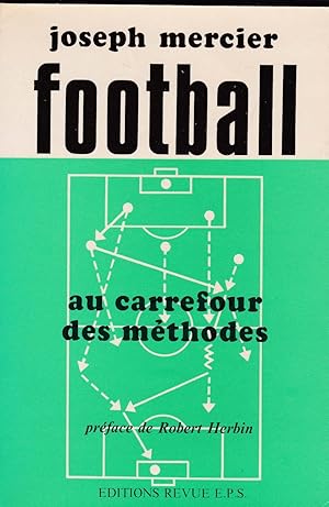 Football, au carrefour des méthodes