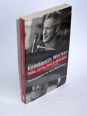 Konstantin Wecker - Tobe, zürne, misch dich ein! Widerreden und Fürsprachen