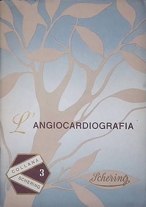 L'angiocardiografia. vol. 3