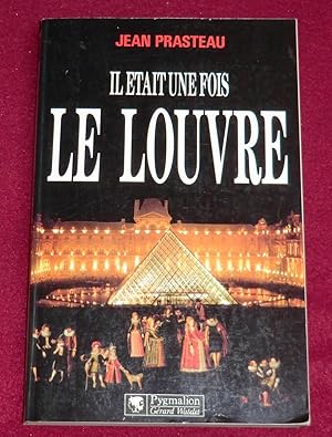 Imagen del vendedor de IL ETAIT UNE FOIS LE LOUVRE a la venta por LE BOUQUINISTE