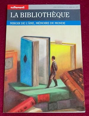 Seller image for LA BIBLIOTHEQUE - Miroir de l'me, mmoire du monde for sale by LE BOUQUINISTE
