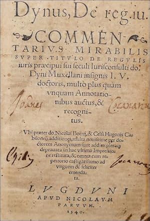 Dynus, de reg. iu. Commentarius mirabilis super titulo de regulis iuris præcipui sui seculi iuris...