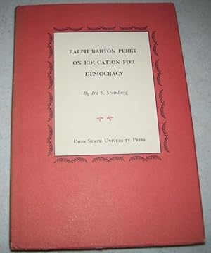 Imagen del vendedor de Ralph Barton Perry on Education for Democracy (Studies in Educational Theory of the John Dewey Society Number 7) a la venta por Easy Chair Books