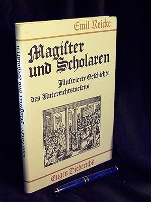 Bild des Verkäufers für Magister und Scholaren - Illustrierte Geschichte des Unterrichtswesens - zum Verkauf von Erlbachbuch Antiquariat