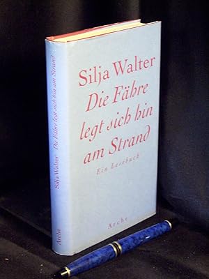 Bild des Verkufers fr Die Fhre legt sich hin am Strand - Ein Lesebuch - zum Verkauf von Erlbachbuch Antiquariat