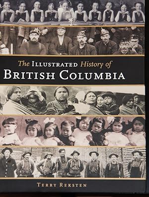 Image du vendeur pour The illustrated history of British Columbia mis en vente par Mad Hatter Bookstore