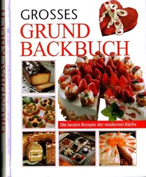 Bild des Verkufers fr Groes Grundbackbuch. Die besten Rezepte der modernen Kche zum Verkauf von Eva's Bcherregal