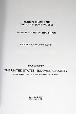 Political Change and the Succession Process: Indonesia's Era of Transition.