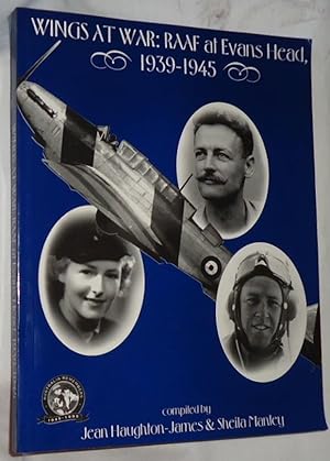 Wings At War: RAAF at Evans Head, 1939-1945 (Signed)