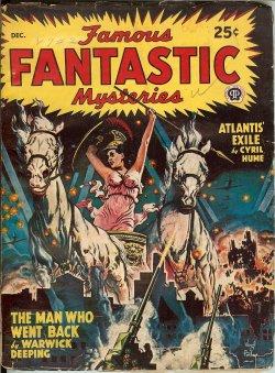 Seller image for FAMOUS FANTASTIC MYSTERIES: December, Dec. 1947 ("The Man Who Went Back") for sale by Books from the Crypt