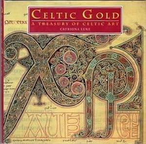 Seller image for Celtic Gold: A Treasury of Celtic Art for sale by Shamrock Books