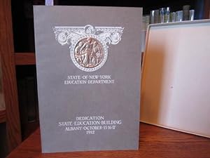 Souvenir of the Dedication of the New York State Education Building - Albany, October 15, 16, 17,...