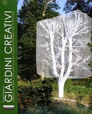 Imagen del vendedor de Giardini creativi. Creative Gardens: Chaumont-sur-Loire International Garden Festival 1992-2008. a la venta por FIRENZELIBRI SRL