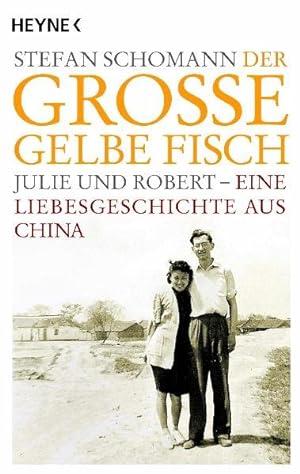 Seller image for Der groe gelbe Fisch: Julie und Robert - Eine Liebesgeschichte aus China for sale by Antiquariat Armebooks