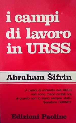 I CAMPI DI LAVORO IN URSS